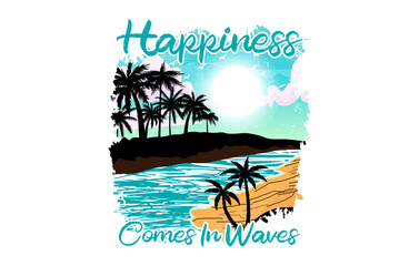Happiness comes in waves beach t shirt print illustration