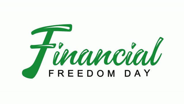 National Financial Freedom Day Handwritten Animated Text. Great for Freedom Day Celebrations, lettering with alpha or transparent background, for banner, social media feed wallpaper stories
