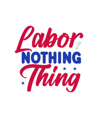 Labor Day SVG Bundle Vol-06, Labor and Delivery Nurse, USA Labor Day Svg, Workers Day Svg, Happy Labor Day Svg, T-shirt Design,Labor Day SVG Bundle Vol-05, USA Labor Day Svg, Workers Day Svg, Happy La