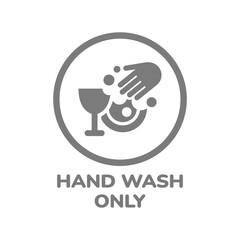 Hand wash only circle vector label. Sticker for pots, pans and dishes.