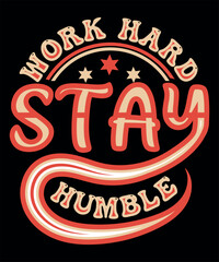 Wark hard stay humble typography design