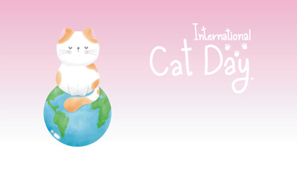 Cute cat international cat day kitten and world watercolor style vector illustration on poster background