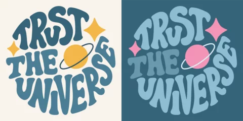 Deurstickers Groovy lettering Trust the universe. Retro slogan in round shape. Trendy groovy print design for posters, cards, tshirt. © spirka.art