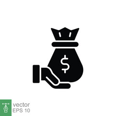 Money in hand icon. Simple solid style. Save dollar, cost, salary, price, donate, cash, business concept. Black silhouette, glyph symbol. Vector illustration isolated on white background. EPS 10.