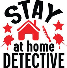 Stay at Home Detective svg