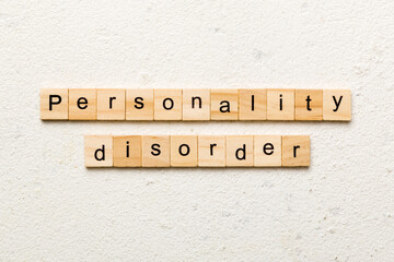 Personality disorder word written on wood block. Personality disorder text on table, concept