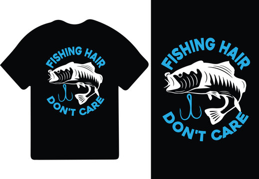 Fishing hair don't care t-shirt design, Fishing t-shirt design