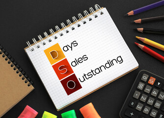 DSO Days Sales Outstanding - measure of the average number of days that it takes for a company to...