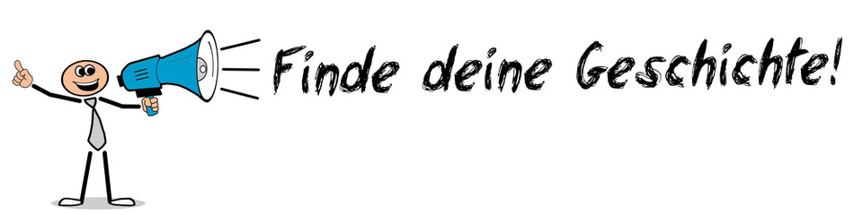 Finde deine Geschichte!