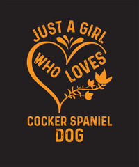 Just A Girl Who Loves Dogs Cute Typography Design T-Shirt Design, Gift For Puppies Lover, Birthday Present,