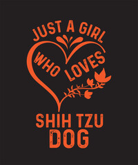 Just A Girl Who Loves Dogs Cute Typography Design T-Shirt Design, Gift For Puppies Lover, Birthday Present,