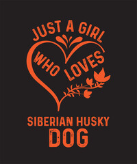 Just A Girl Who Loves Dogs Cute Typography Design T-Shirt Design, Gift For Puppies Lover, Birthday Present,