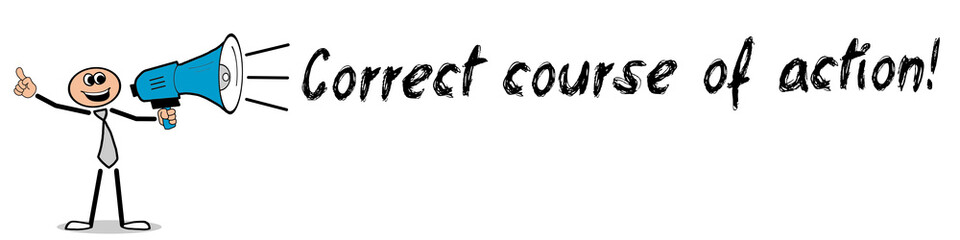 Correct course of action!