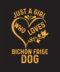 Just A Girl Who Loves Dogs Cute Typography Design T-Shirt Design, Gift For Puppies Lover, Birthday Present,