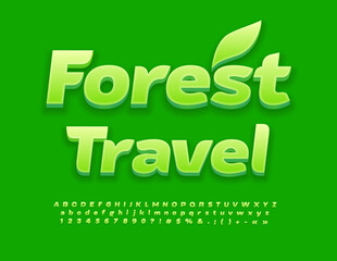 Vector eco concept Forest Travel with decorative Leaf. Green modern Font. Bright Alphabet Letters, Numbers and Symbols set