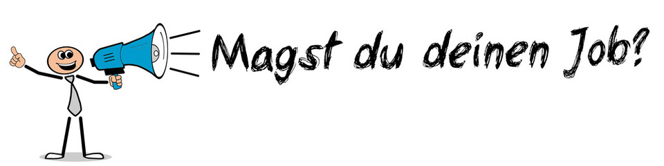 Magst du deinen Job?	