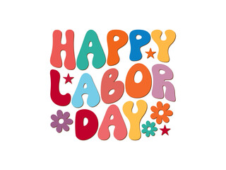 Happy Labor day groovy & Sublimation design