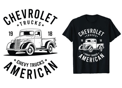 Naklejka chevrolet trucks T-Shirt Design vector Graphic, Chevy Truck Driver t-shirts,  American classic truck T-Shirt Designs, .