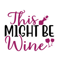 Fototapeta premium Wine Svg Bundle, Wine Quotes Svg, Alcohol Svg Bundle, Drink Svg, Wine Quotes, Funny Quotes, Sassy Sarcastic Wine Svg Png Dxf Eps Clipart