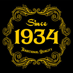 Since 1934, Traditional Quality, decorated text with antique design, baroque label