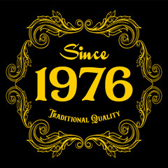 Since 1976, Traditional Quality, decorated text with antique design, baroque label