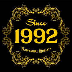Obraz premium Since 1992, Traditional Quality, decorated text with antique design, baroque label