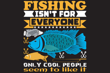 Fishing isn't for everyone only cool people seem to like it