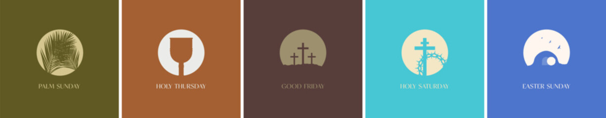 Fototapeta premium Minimalist Holy Week Poster Set. Palm Sunday, Maundy Thursday, Good Friday, Holy Saturday, Easter Sunday. Palms, Chalice and bread, crucifixion of Jesus Christ, Resurrection. . EPS 10