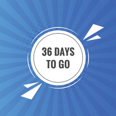 36 days to go text web button. Countdown left 36 day to go banner label
