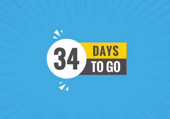 34 days to go text web button. Countdown left 34 day to go banner label