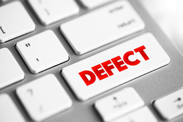 Defect - an imperfection or abnormality that impairs quality, function, or utility, text concept...