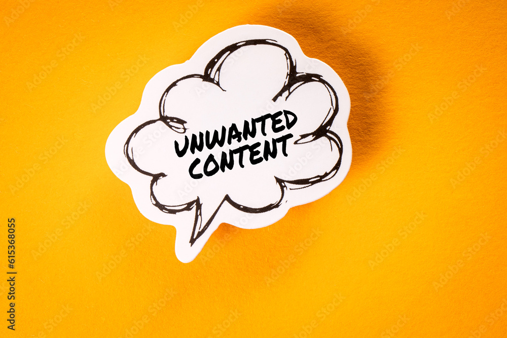 Poster unwanted content concept. speech bubble with text on yellow background