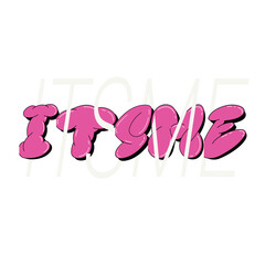 Doped Style ITSME Inflated Pink Graffiti and White Modern Typography