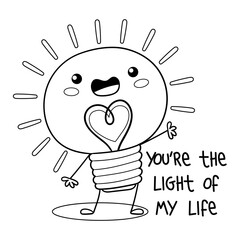 Illustration in black and white of a cute light bulb with the text you are the light of my life, coloring page
