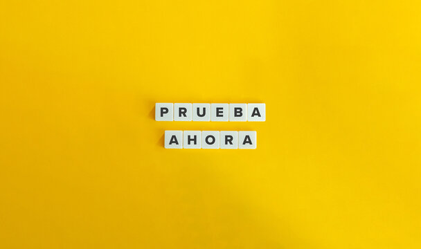 Prueba Ahora (Try Now) Marketing Term in Spanish Language. CTA, Call-to-action Banner and Concept Image.