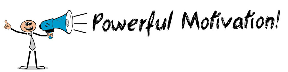 Obraz premium Powerful Motivation!