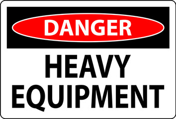 Danger Sign Heavy Equipment On White Background