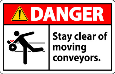 Danger Sign Moving Conveyors Stay Clear