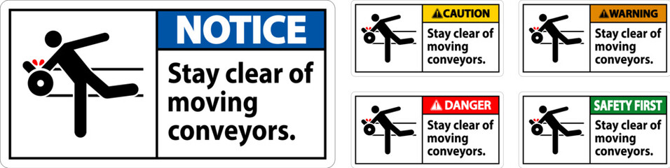 Warning Sign Moving Conveyors Stay Clear