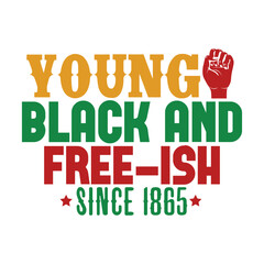 Young Black and Free-ish Since 1865