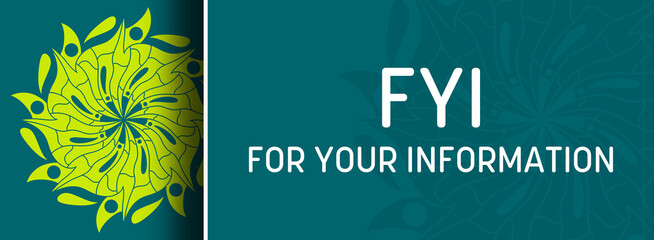 FYI - For Your Information Turquoise Green Mandala Design Element Horizontal Text