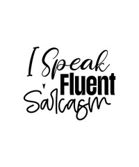 Sarcastic SVG Bundle, Funny SVG bundle, Sarcasm SVG bundle, Sassy Svg quotes shirts, Funny mom gift, Funny mom Png, Silhouette, Cricut