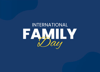 international families day good for international families day celebration . Calligraphy greeting card. Vector illustration