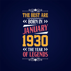 Obraz premium Best are born in January 1930. Born in January 1930 the legend Birthday