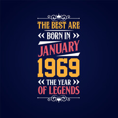 Best are born in January 1969. Born in January 1969 the legend Birthday