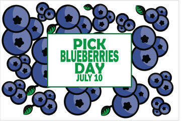 Pick Blueberries Day Vector Template Design Illustration. July 10. Suitable for greeting card, poster and banner