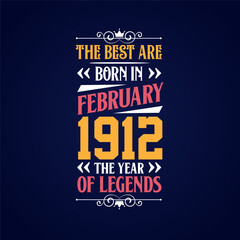Best are born in February 1912. Born in February 1912 the legend Birthday