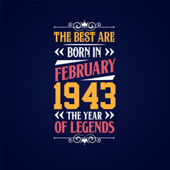Best are born in February 1943. Born in February 1943 the legend Birthday
