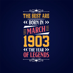 Best are born in March 1903. Born in March 1903 the legend Birthday