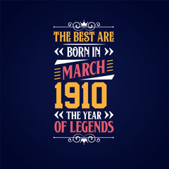 Best are born in March 1910. Born in March 1910 the legend Birthday